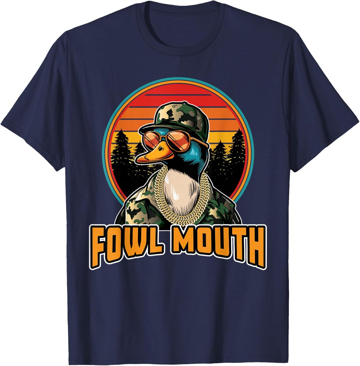 Fowl Mouth Duck Hunting Meme Camo Waterfowl Goose Hunter T-Shirt - T-Shirt | Navy
