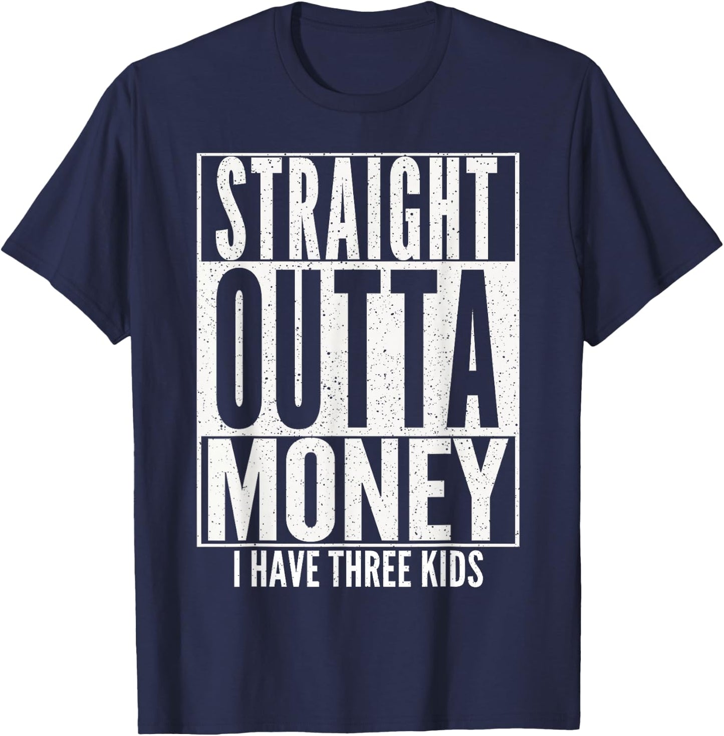 Funny Straight Outta Money Father's Day Gift Dad T-Shirt - T-Shirt | Navy