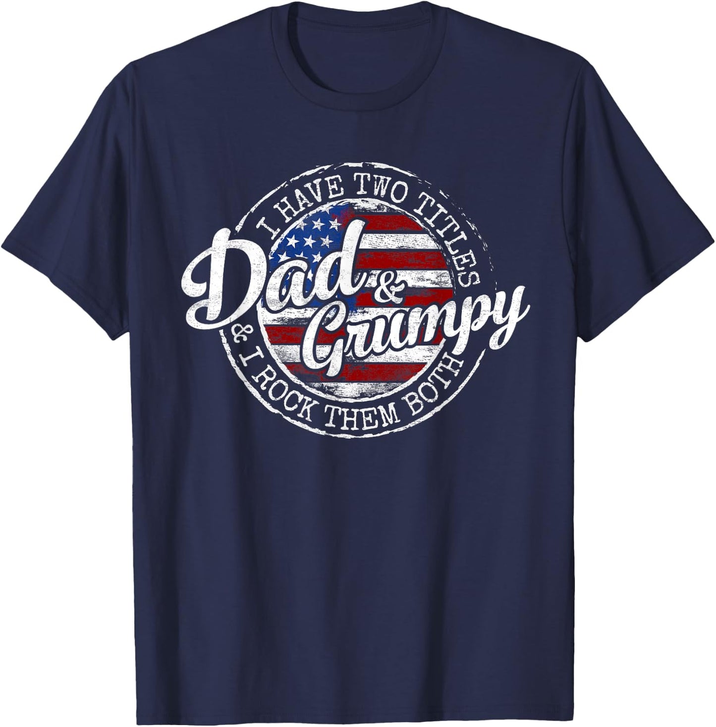 I Have Two Titles Dad & Grumpy Vintage Stamp Fathers Day T-Shirt - T-Shirt | Navy