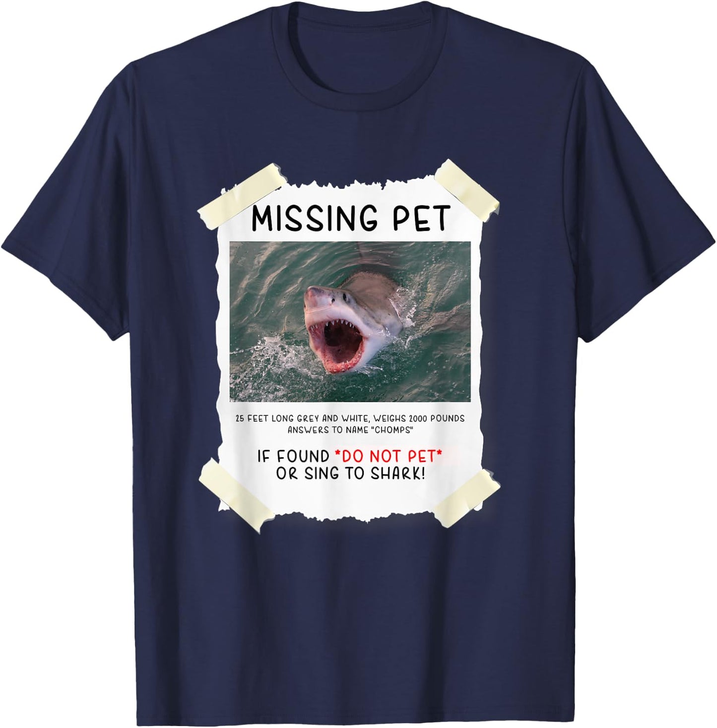 Missing Pet Cool Unique Funny Great White Shark T-Shirt - T-Shirt | Navy