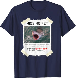 Missing Pet Cool Unique Funny Great White Shark T-Shirt - T-Shirt | Navy