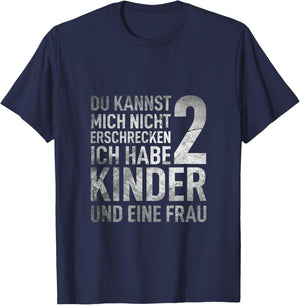 Du Kannst Mich Nicht Erschrecken Ich Habe 2 Kinder Vatertag T-Shirt - T-Shirt | Navy