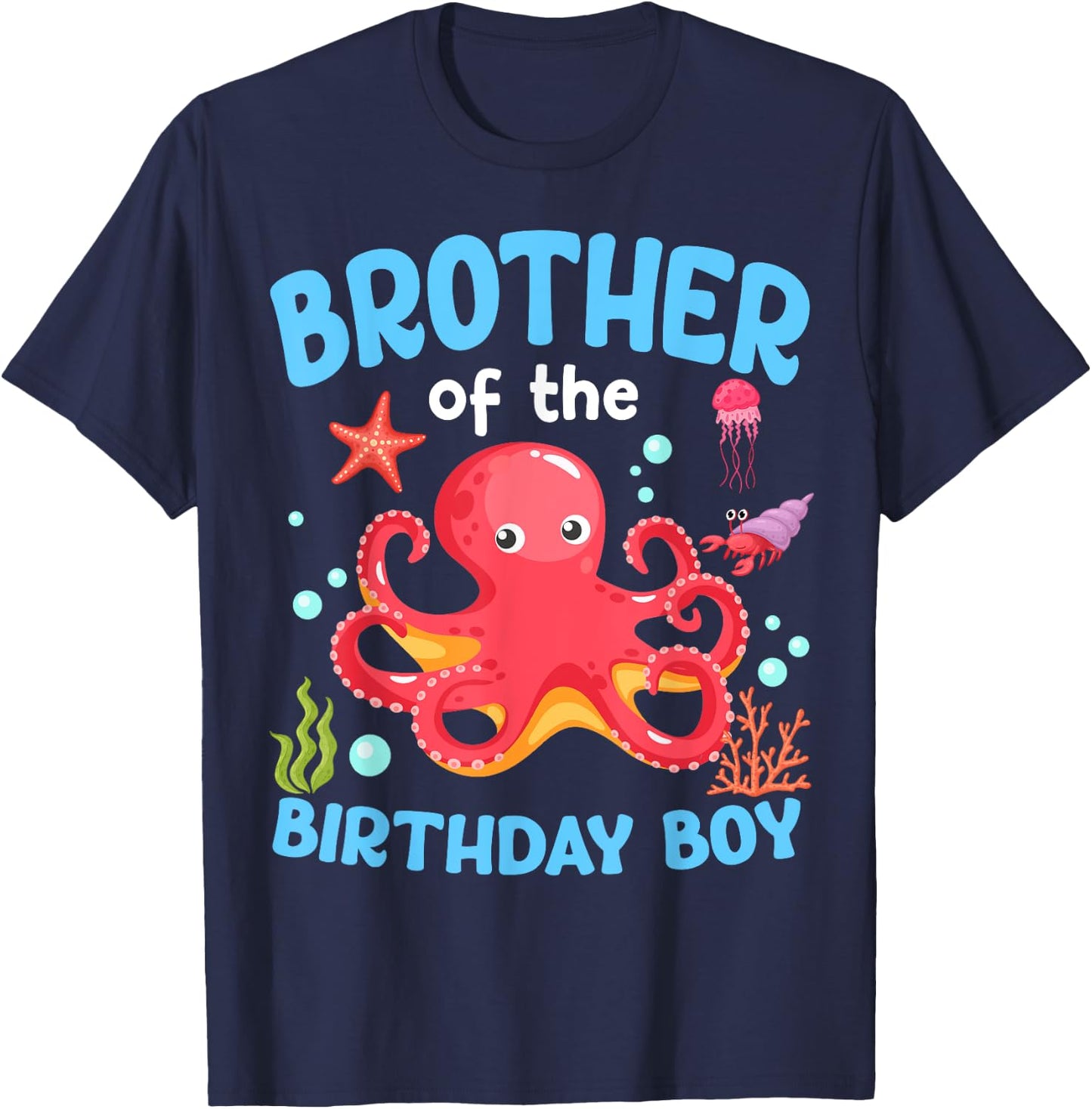 Brother Of The Birthday Boy Sea Octopus Ocean Animals T-Shirt - T-Shirt | Navy