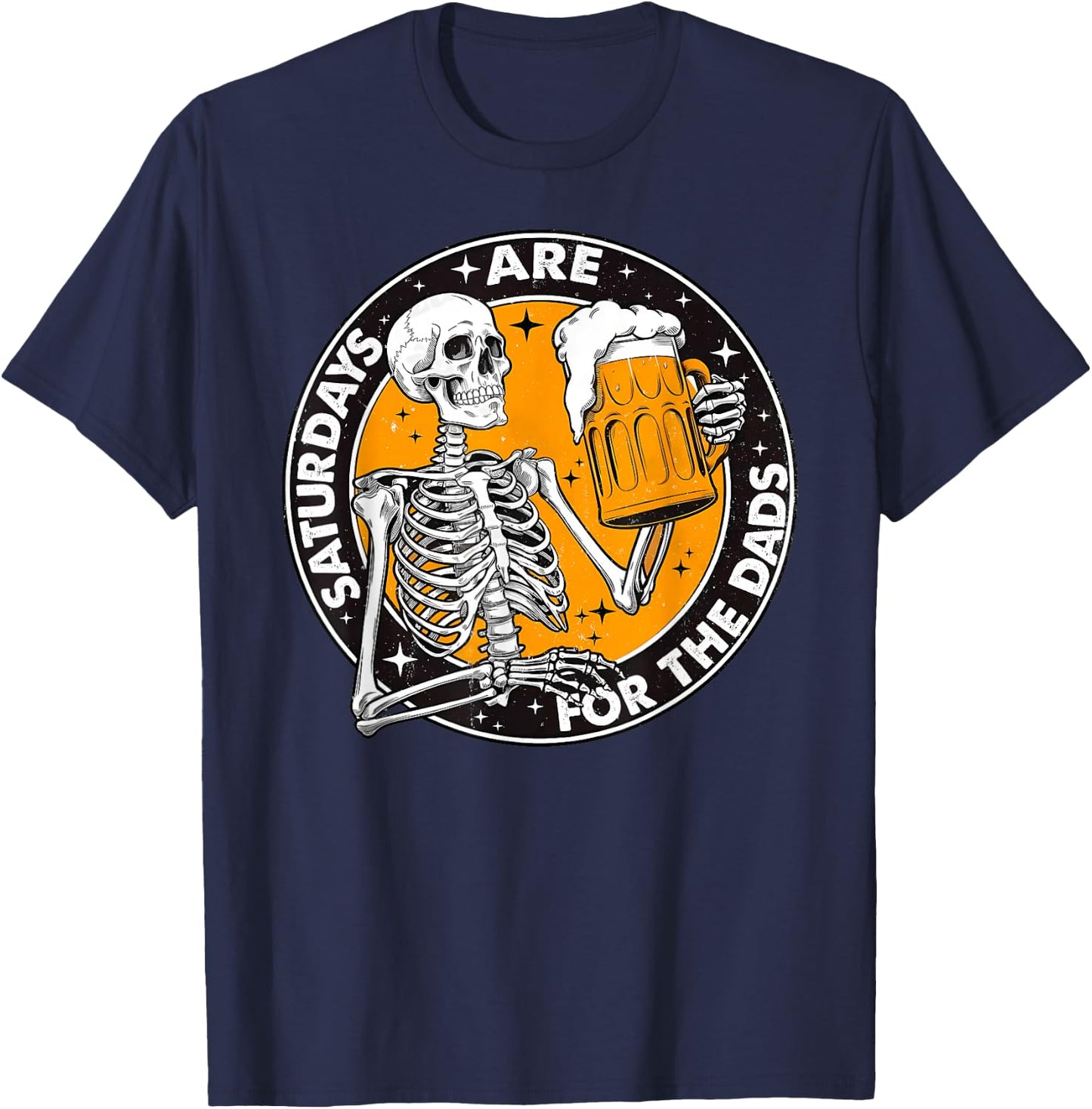Fathers Day Saturdays are for The Dads Skeleton Beer Lover T-Shirt - T-Shirt | Navy