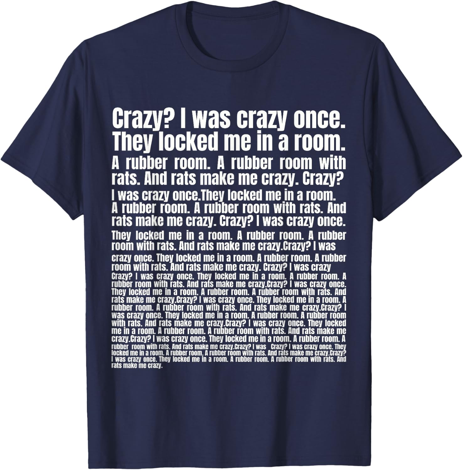 Crazy? I was Crazy Once. Funny Meme T-Shirt - T-Shirt | Navy
