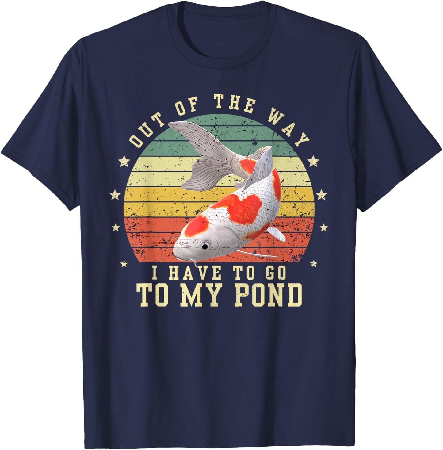 Out of the way I have to go to my koi pond Coy Fish Birthday T-Shirt - T-Shirt | Navy