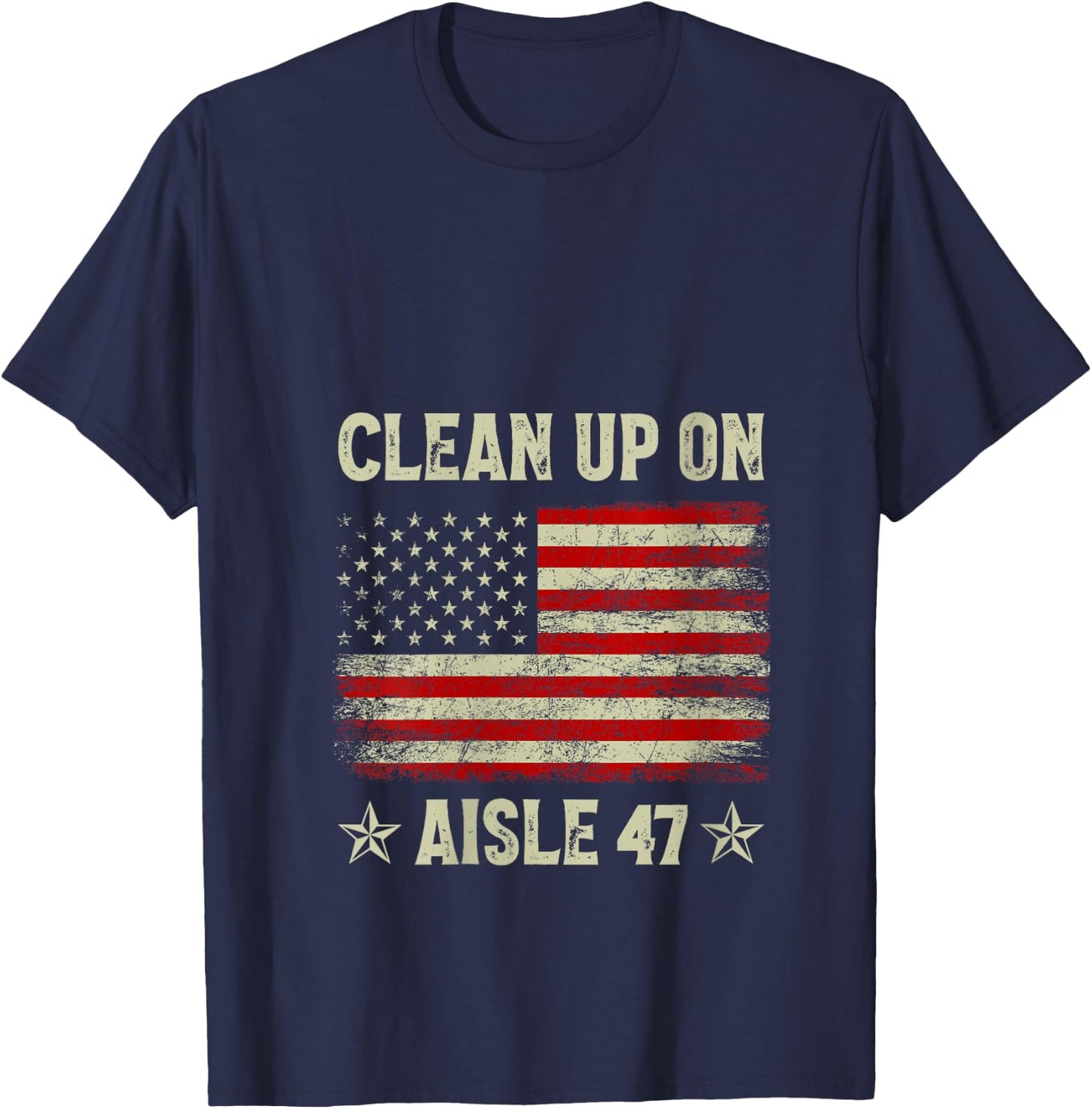 Clean Up On Aisle 47 Impeach 47 Anti Trump President 8647 V-Neck T-Shirt - T-Shirt | Navy