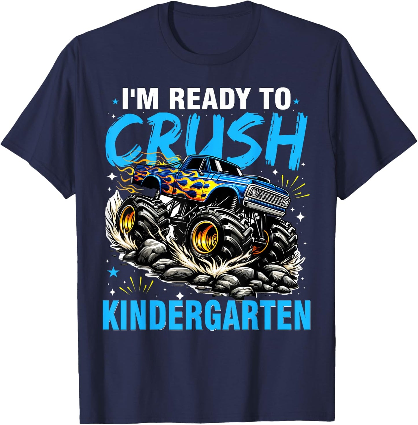 I'm Ready To Crush Kindergarten Monster Truck T-Shirt - T-Shirt | Navy