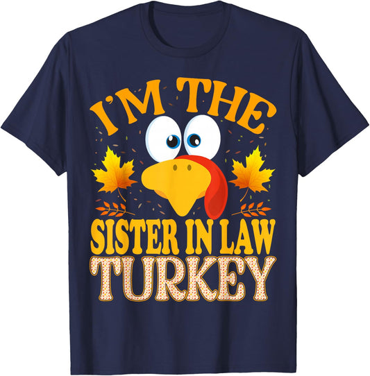 Thanksgiving I'm The Sister In Law Turkey Matching T-Shirt - T-Shirt | Navy