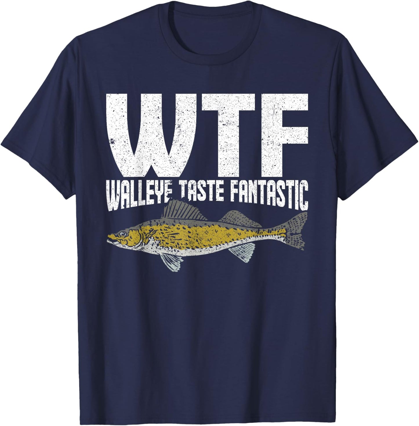 Funny Fisherman WTF Walleye Taste Fantastic Zander Fishing T-Shirt - T-Shirt | Navy