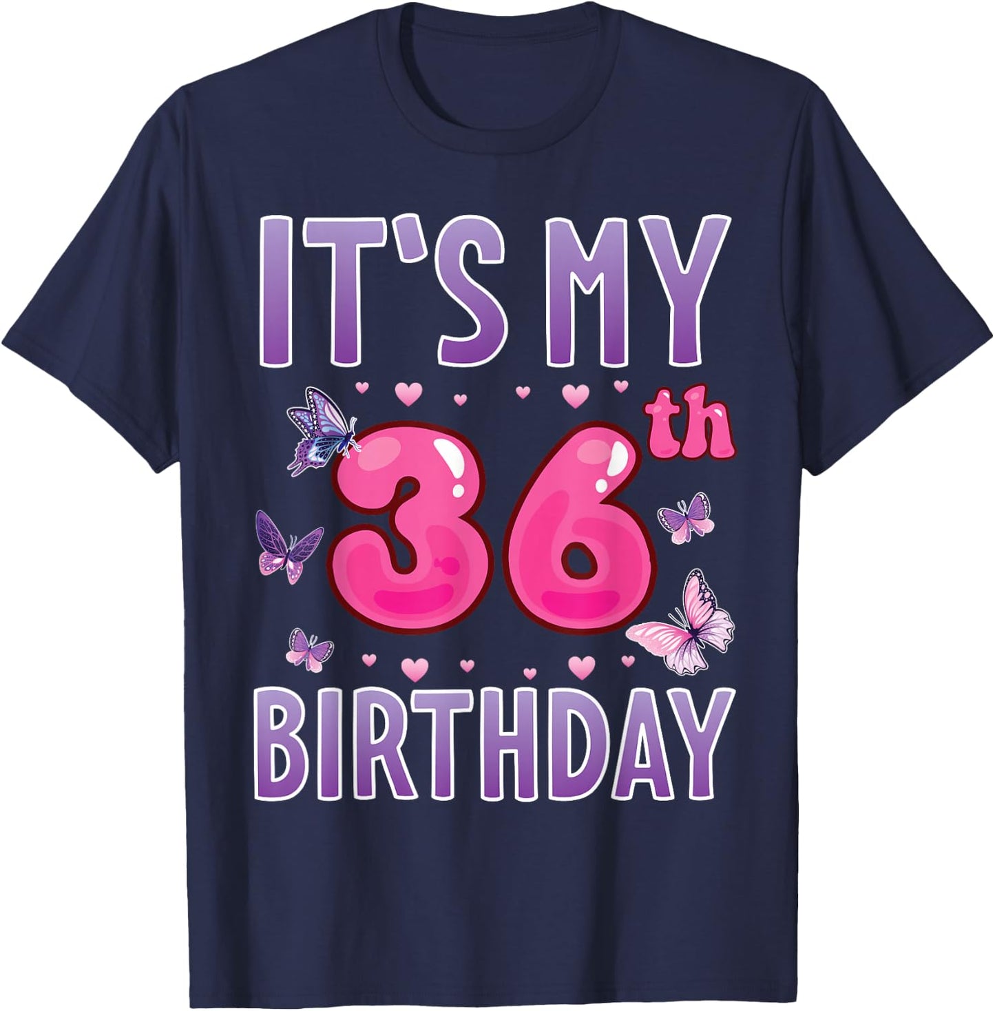 Butterflies Hearts Happy 36 Years Old It's My 36th Birthday T-Shirt - T-Shirt | Navy