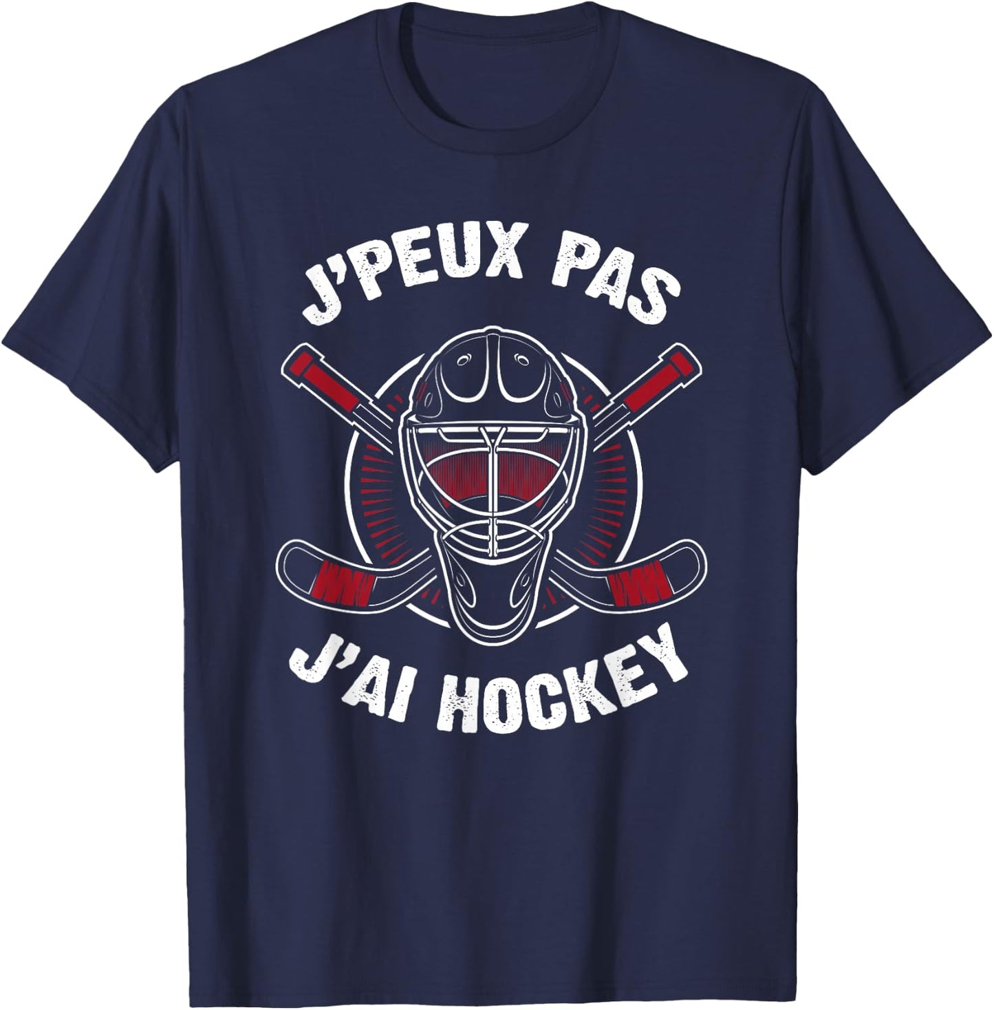 J'Peux Pas J'ai Hockey Humour Funny Gift Ice Hockey , Black T-Shirt - T-Shirt | Navy