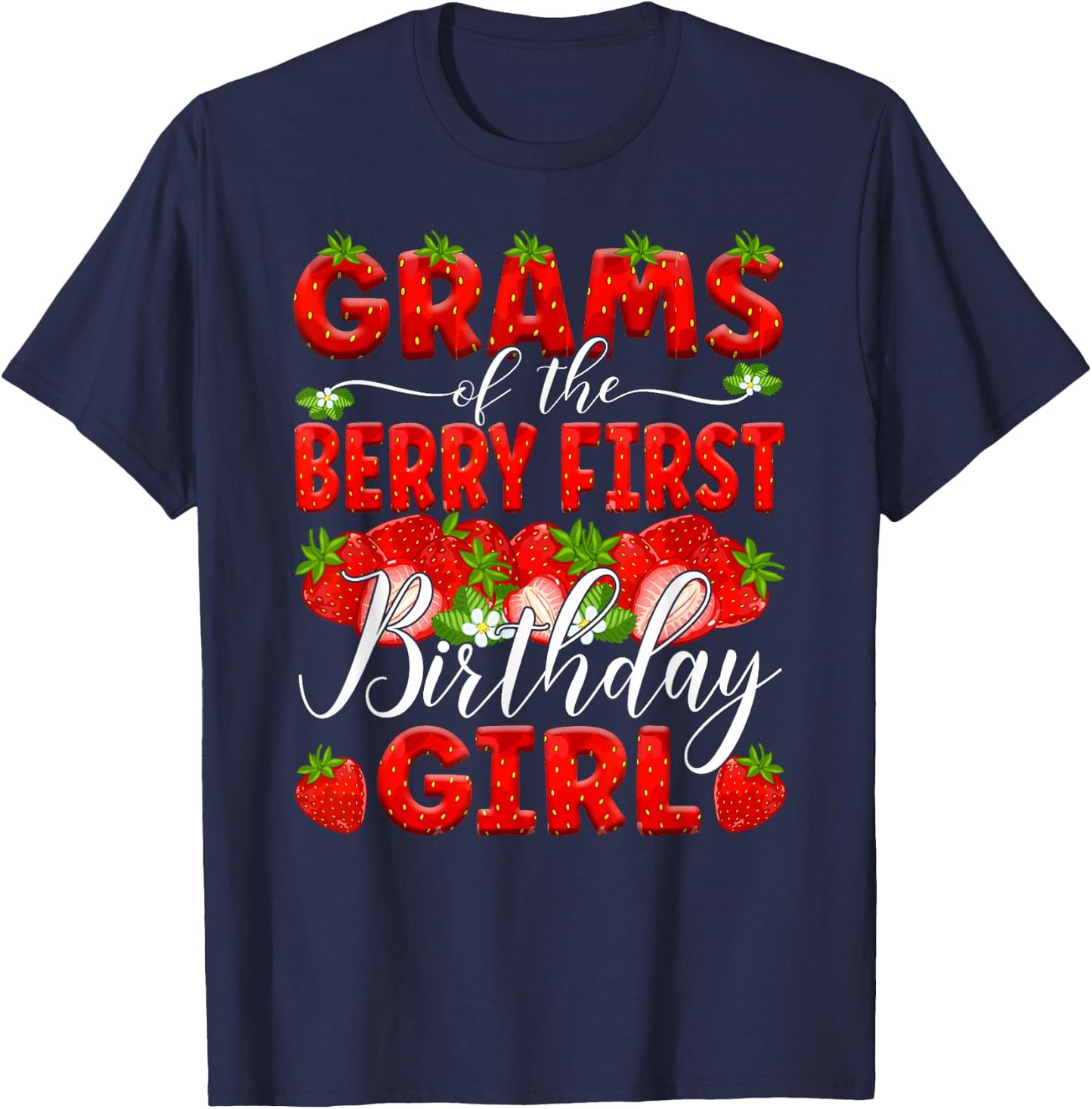 Grams Of The Berry First Birthday Of Girl Strawberry Grandma T-Shirt - T-Shirt | Navy