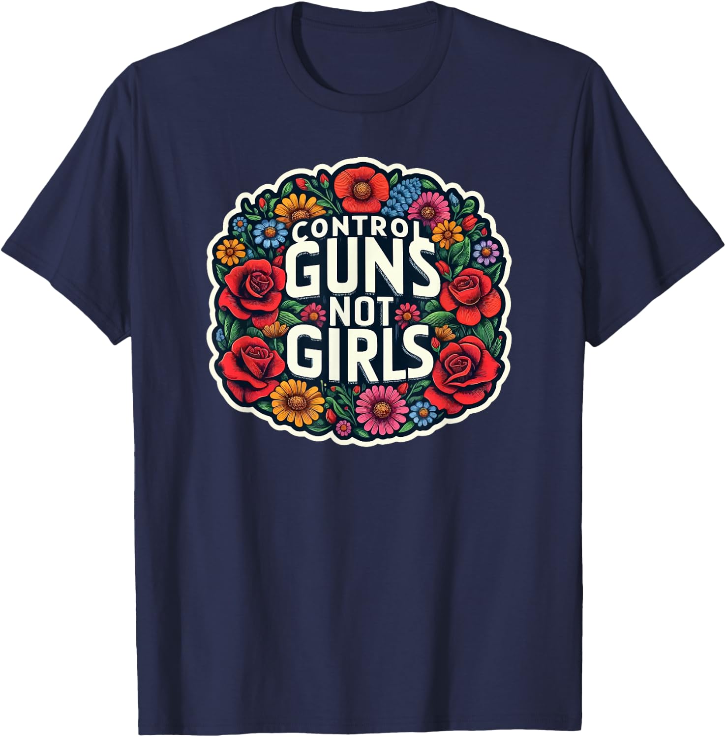 Control Guns Not Girls T-Shirt - T-Shirt | Navy