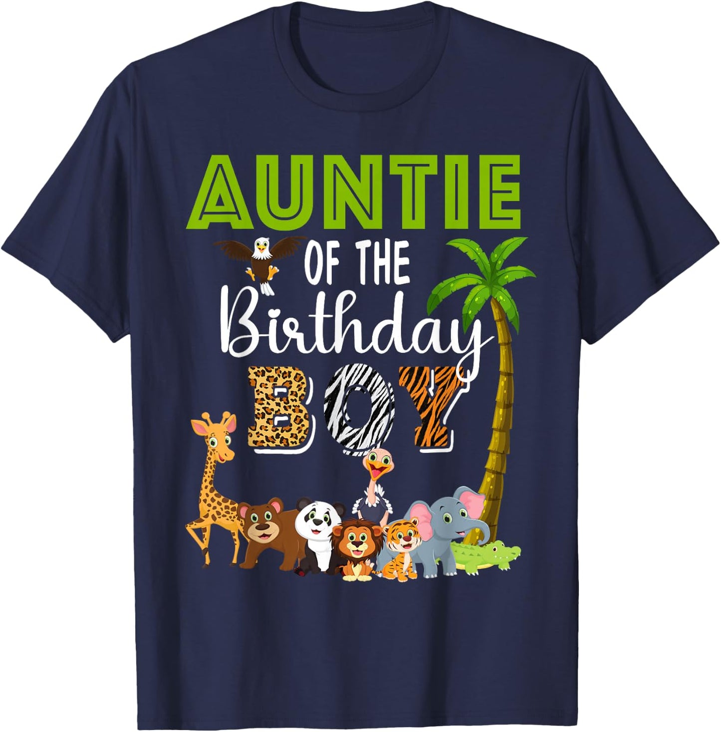 Auntie of The Birthday Boy Wild Zoo Theme Safari Party T-Shirt - T-Shirt | Navy