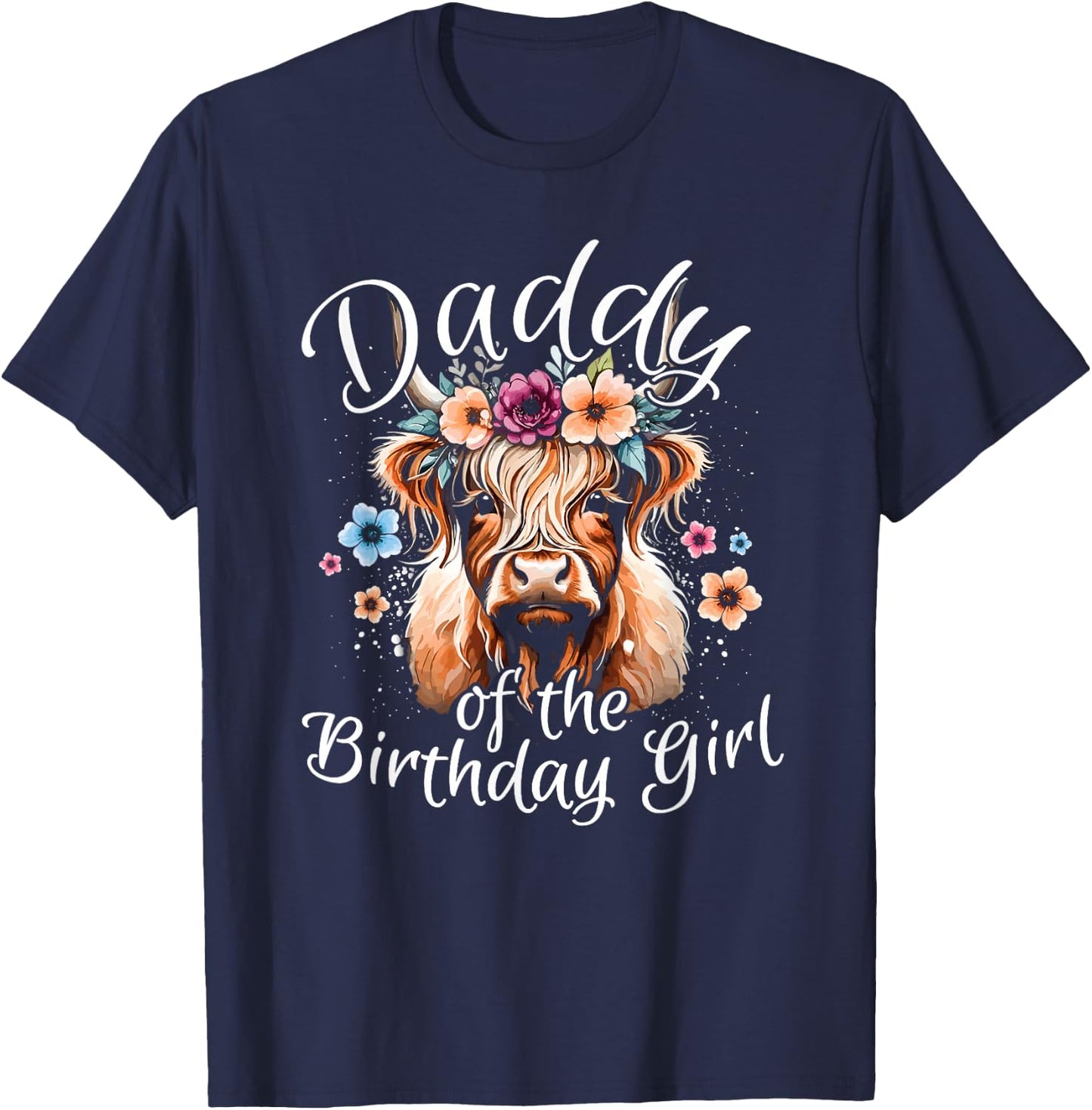 Daddy Of The Birthday Girl Highland Cow T-Shirt - T-Shirt | Navy