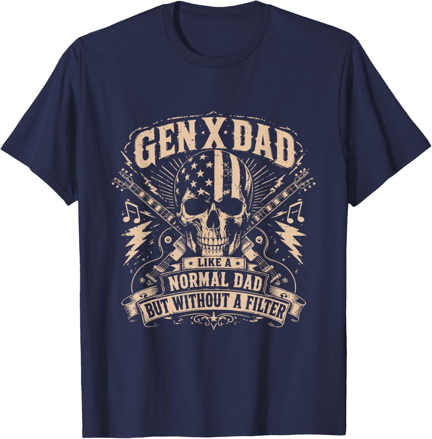 Gen X Dad Like Other Dads Without Filter Fathers Rock Skull T-Shirt - T-Shirt | Navy
