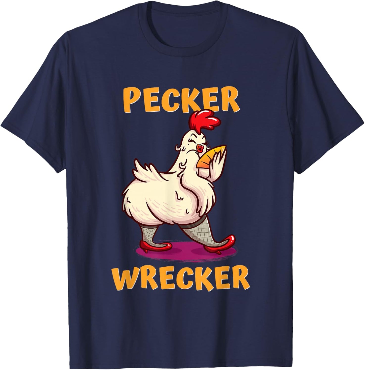Funny Chicken shirt. PECKER WRECKER T-Shirt - T-Shirt | Navy