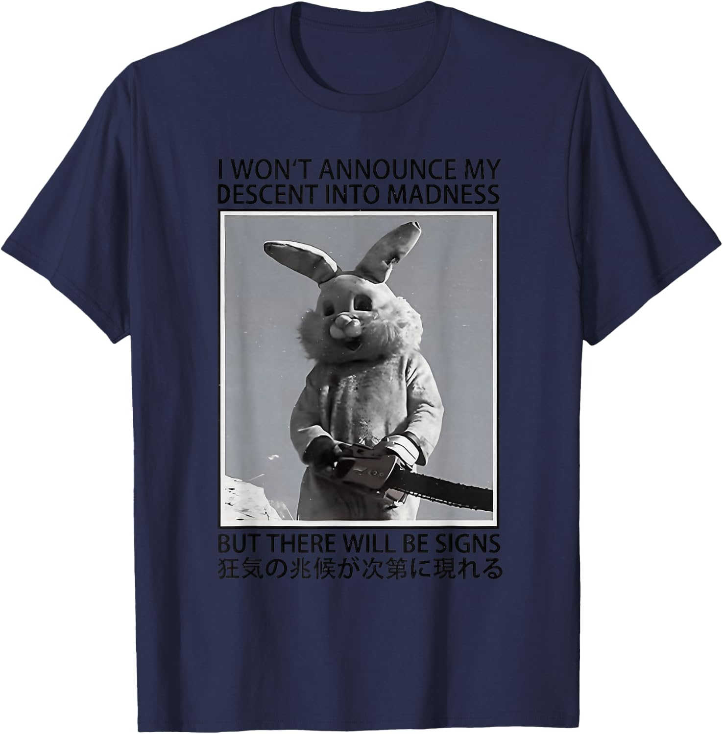 I Won't Announce My Descent Into Madness Funny Rabbit T-Shirt - T-Shirt | Navy