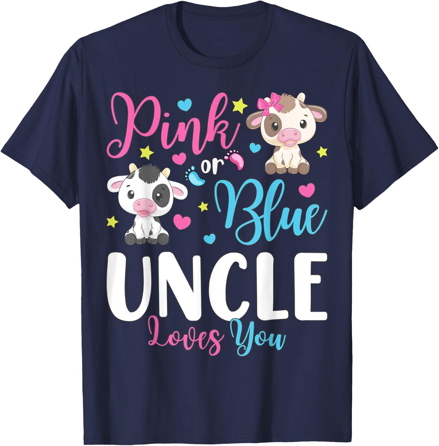 Pink Or Blue Uncle Loves You Gifts Cow Baby Gender Reveal T-Shirt - T-Shirt | Navy