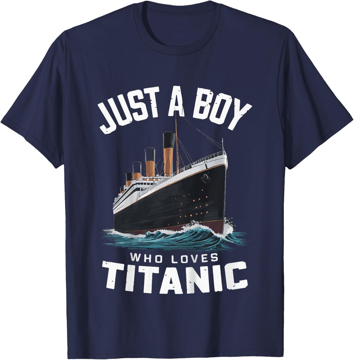 Kid Just A Boy Who Loves Titanic Boys Who Just Love Titanic Cool , Black, 2 T-Shirt - T-Shirt | Navy