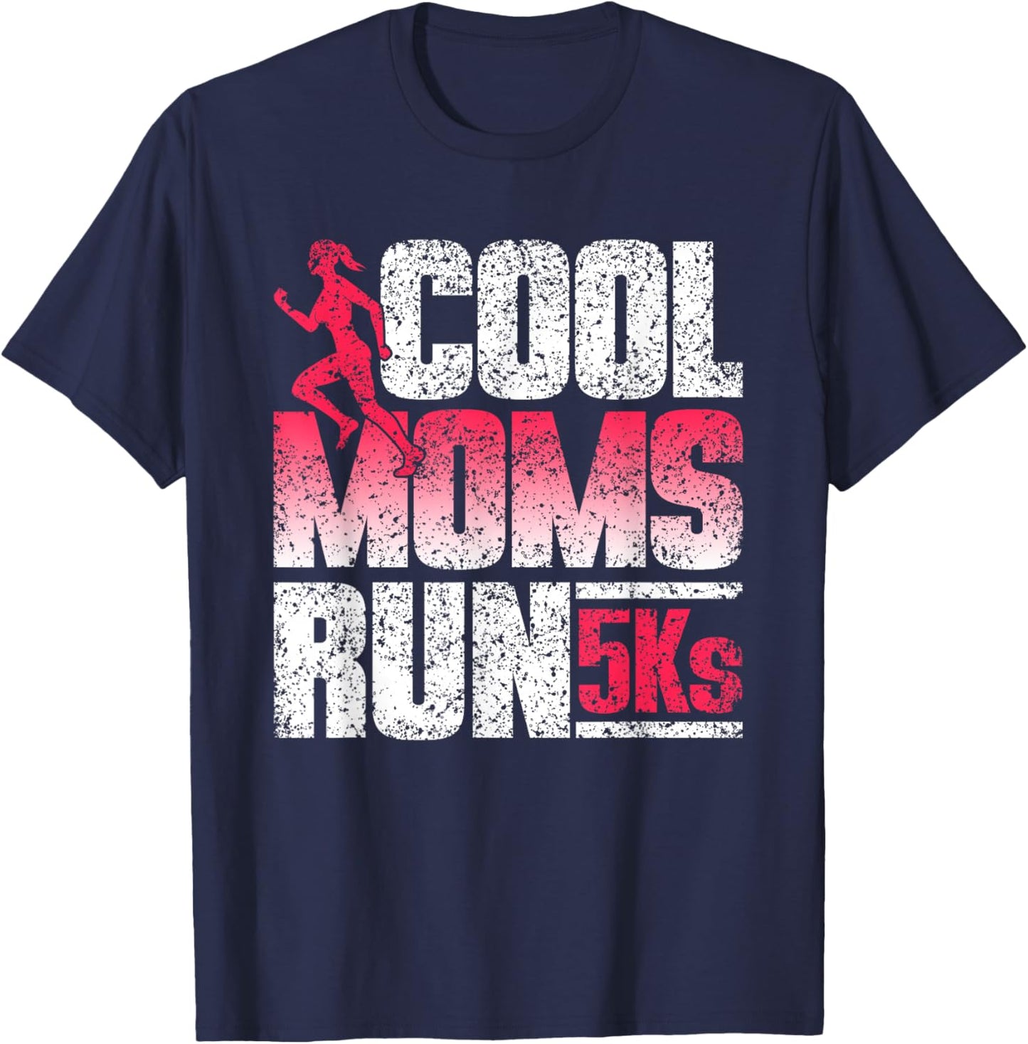 Cool Moms Run 5Ks Running Race Runner 5K T-Shirt - T-Shirt | Navy