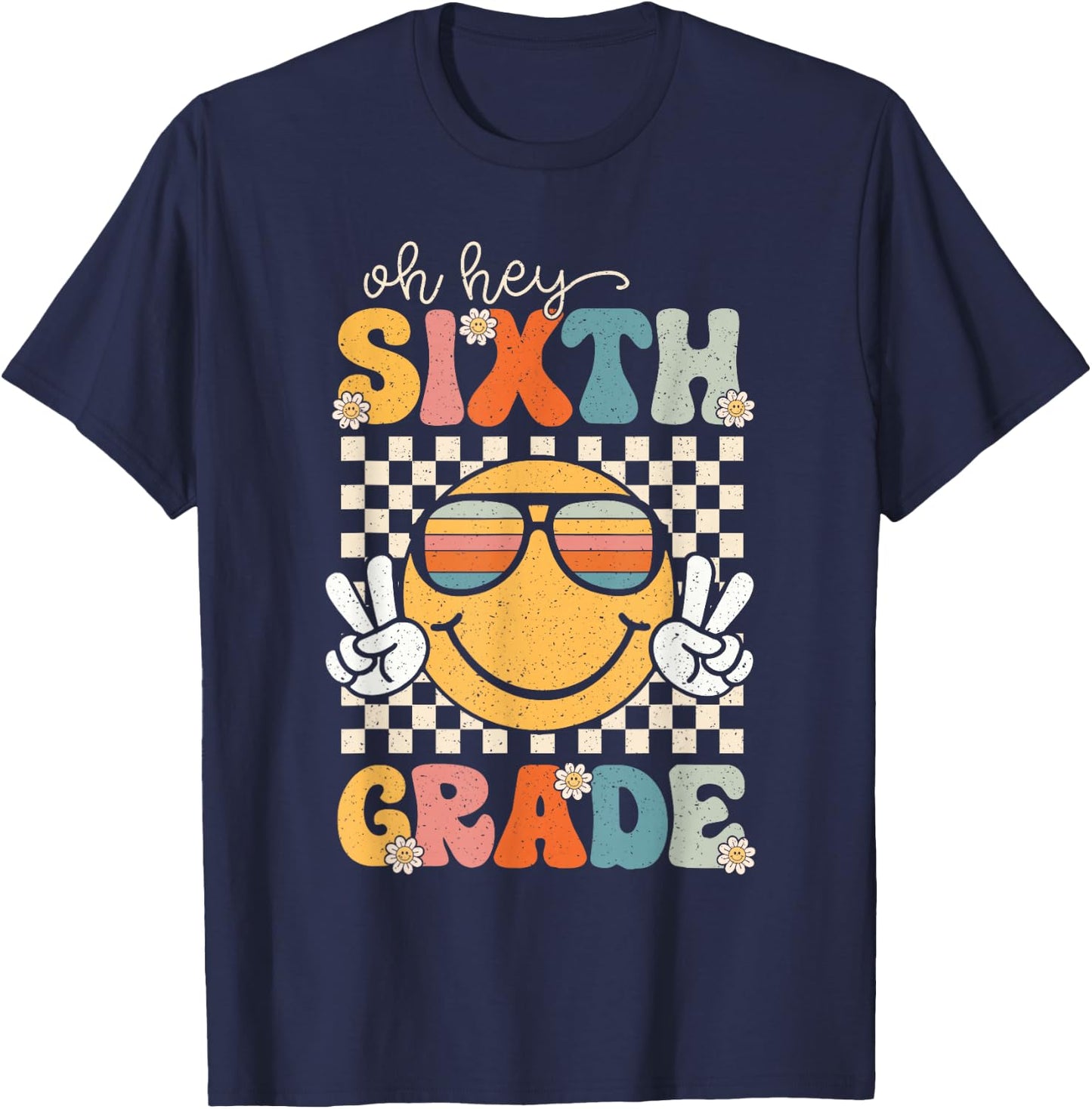 Sixth Grade Oh Hey Smile Retro Back To School 6th Grade T-Shirt - T-Shirt | Navy