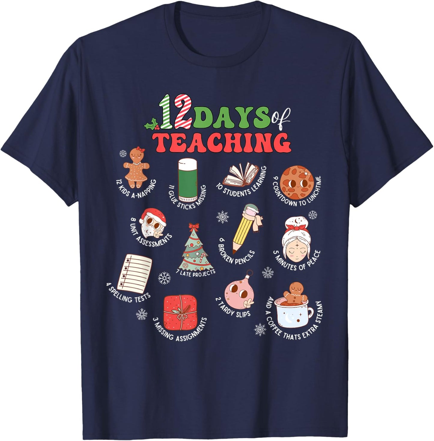 12 Days Of Teaching Christmas Teacher School Xmas Holiday T-Shirt - T-Shirt | Navy