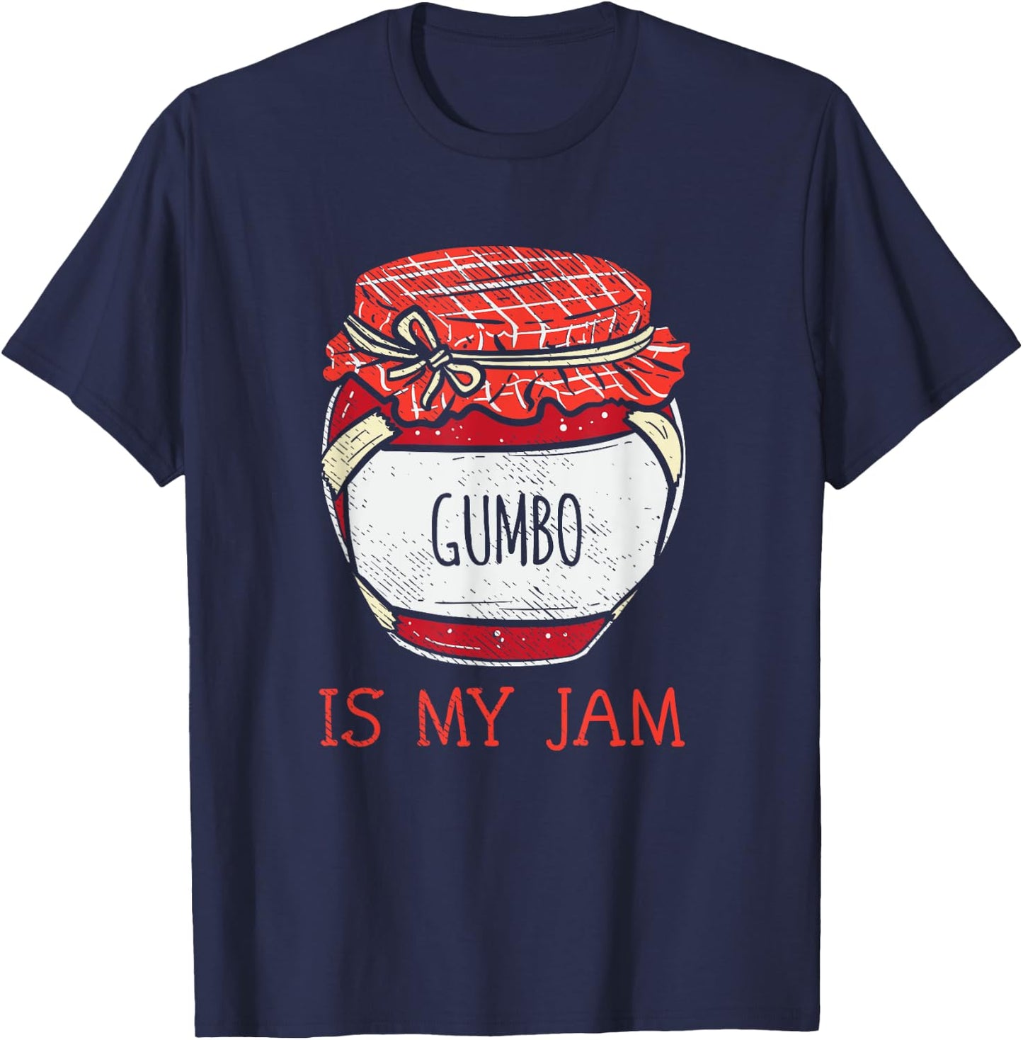 Fun Creole & Cajun Gumbo Gifts Women | Cute Meme Gumbo Lover T-Shirt - T-Shirt | Navy