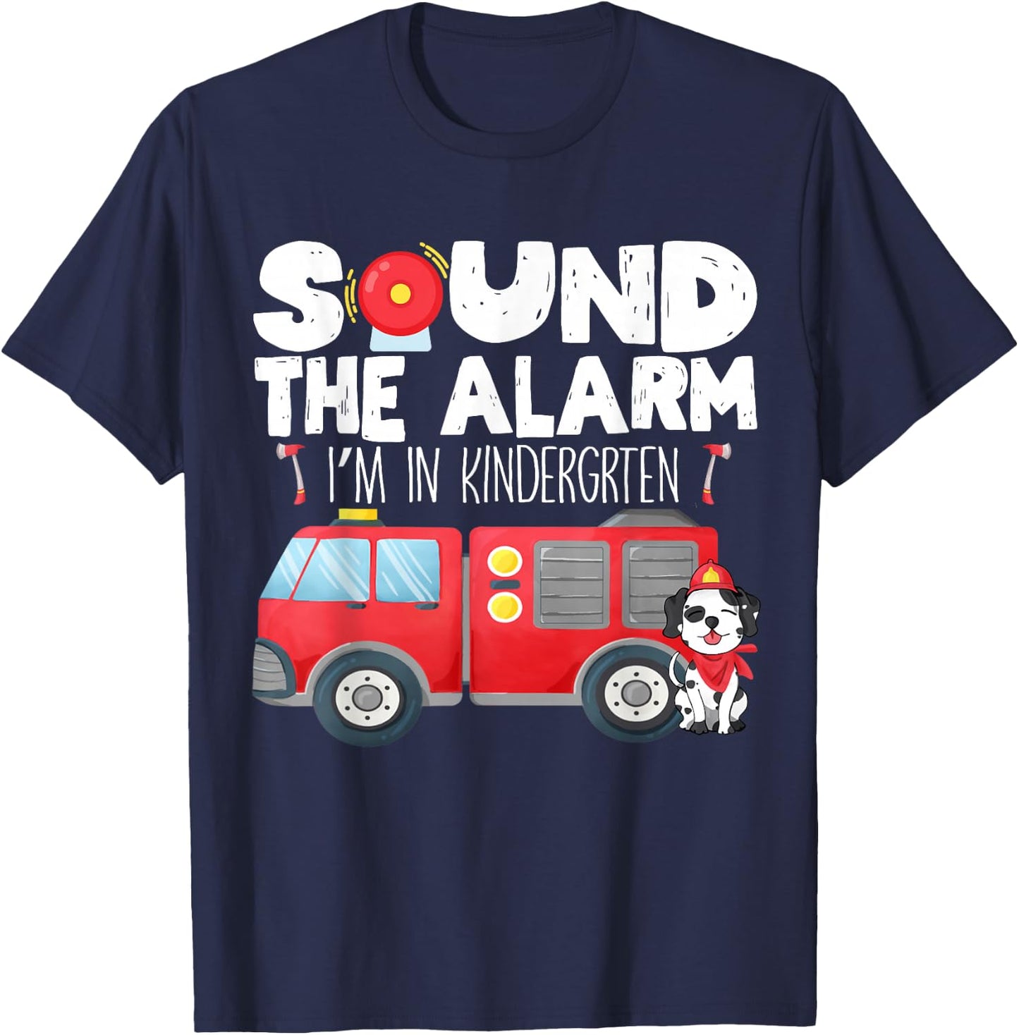 Ready for Kindergarten First Day of Kindergarten Firefighter T-Shirt - T-Shirt | Navy