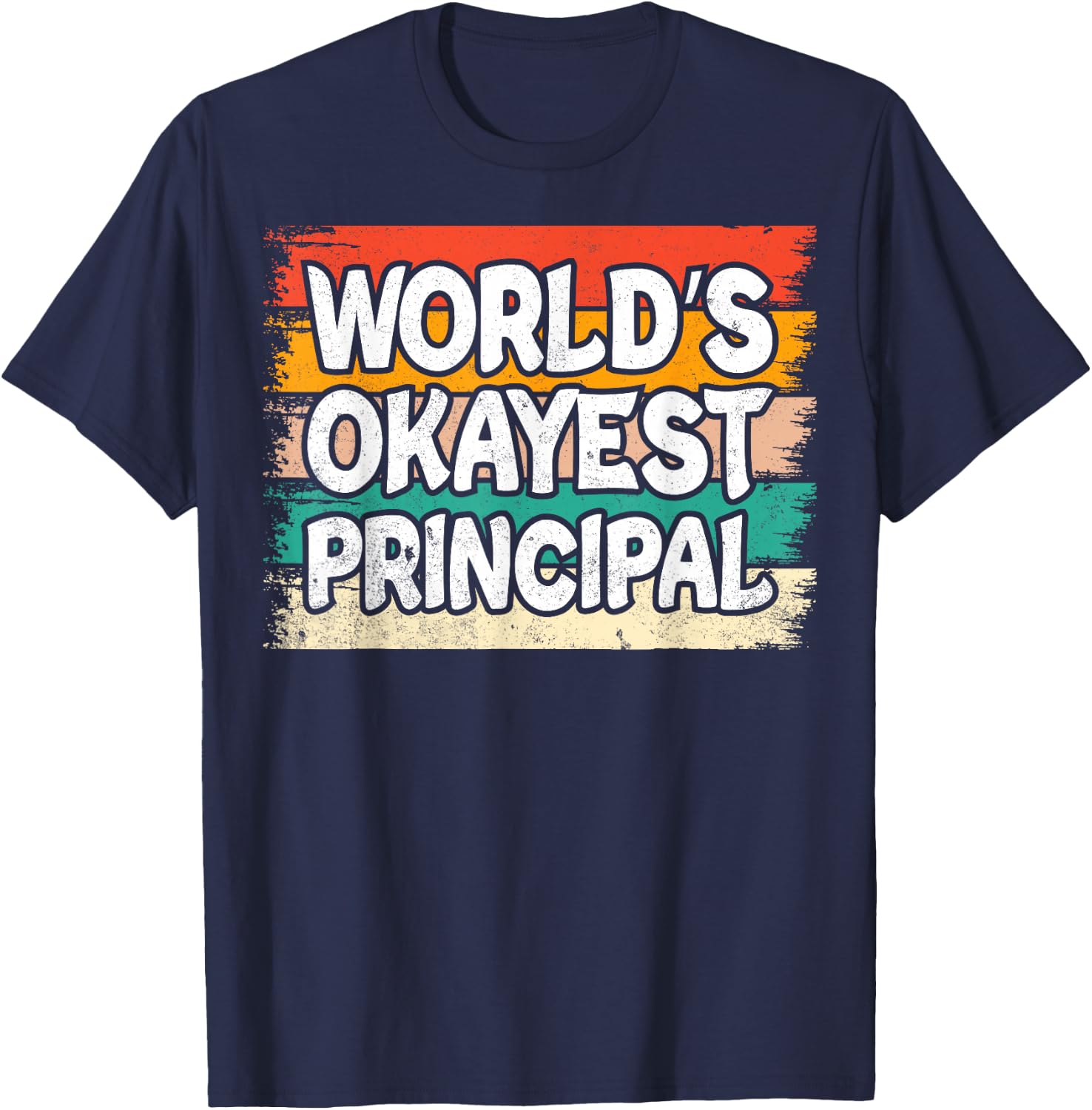 World's Okayest Principal T-Shirt - T-Shirt | Navy