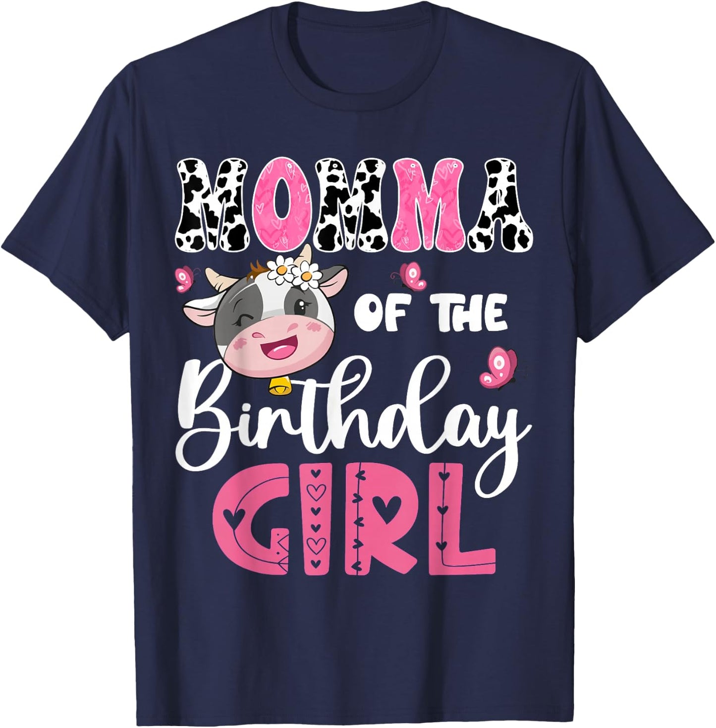 Momma Of The Birthday Girl Farm Cow 1St Birthday Party T-Shirt - T-Shirt | Navy