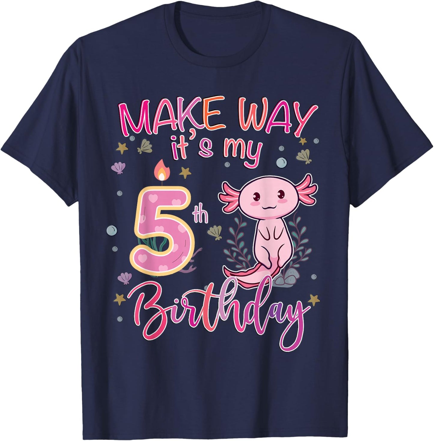Make way it's my 5th birthday Axolotl 5th birthday T-Shirt - T-Shirt | Navy
