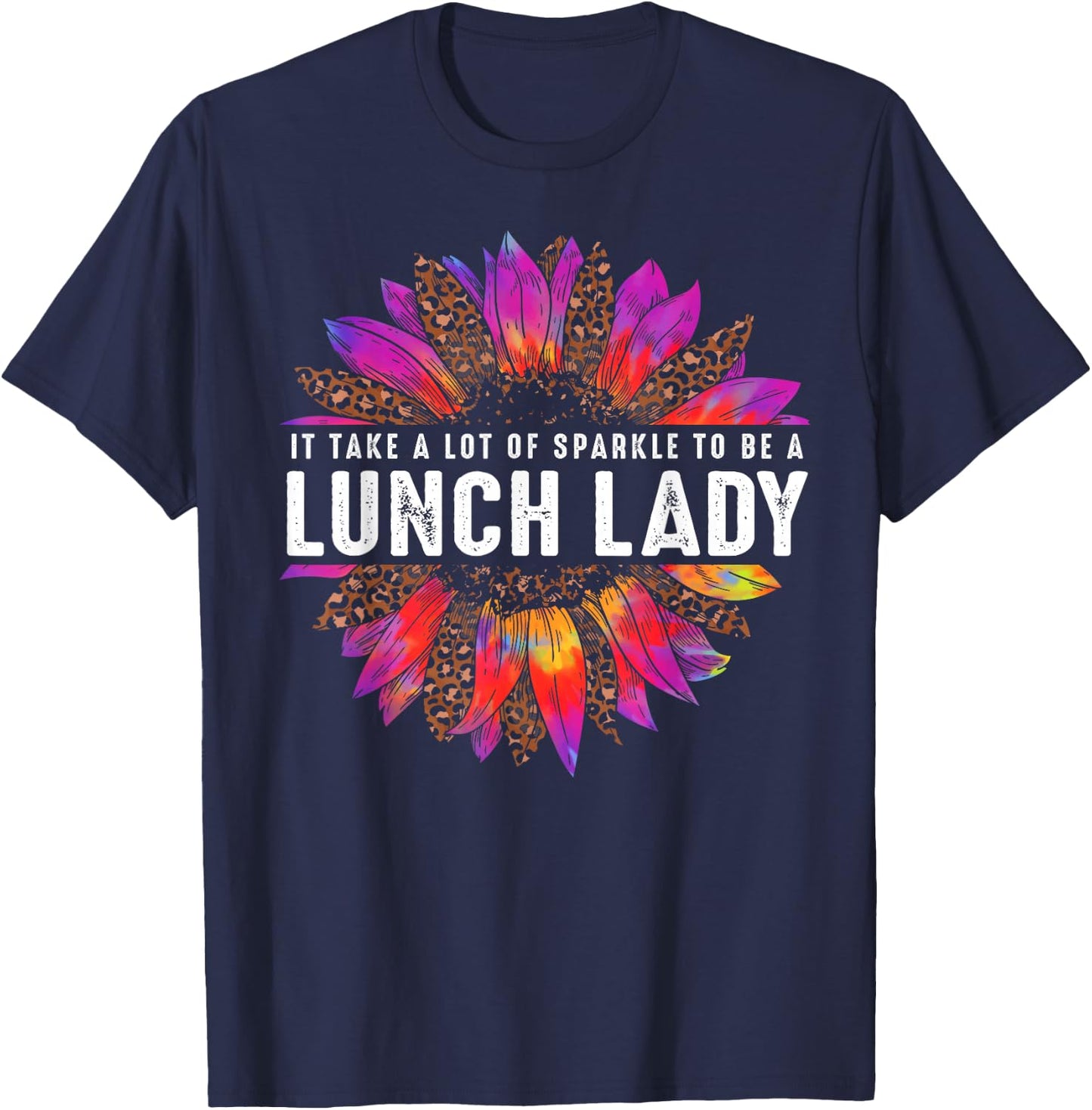 Leopard Tie Dye Sunflower Lunch Lady Back to School Novelty T-Shirt - T-Shirt | Navy
