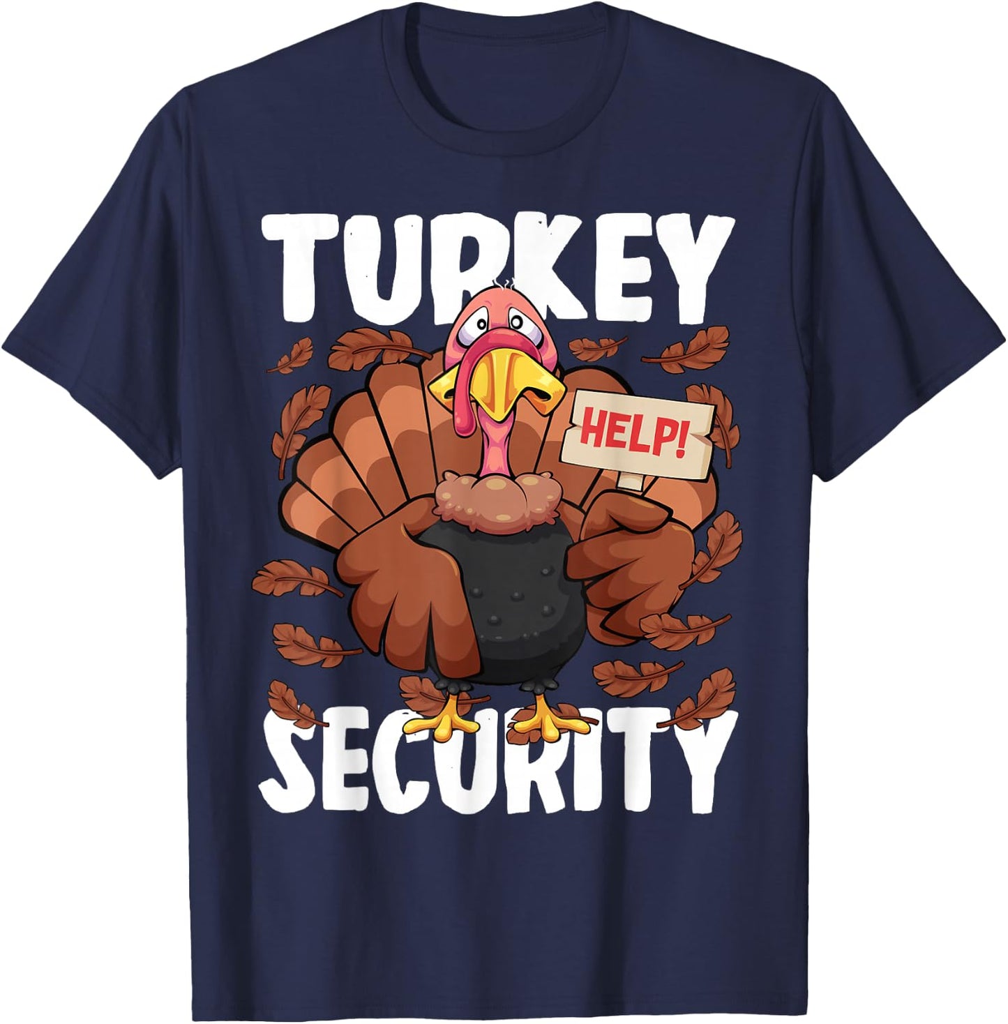 Thanksgiving Turkey Security Funny Turkey Help Men Boys Kids T-Shirt - T-Shirt | Navy