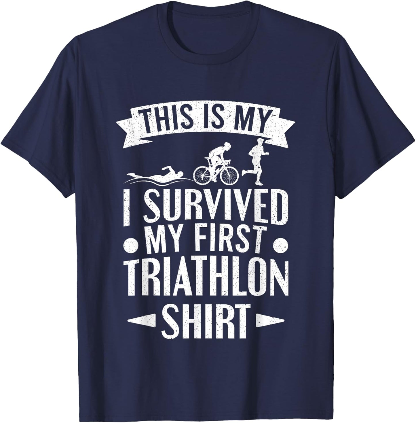 Triathlete I Survived My First Triathlon T-Shirt - T-Shirt | Navy