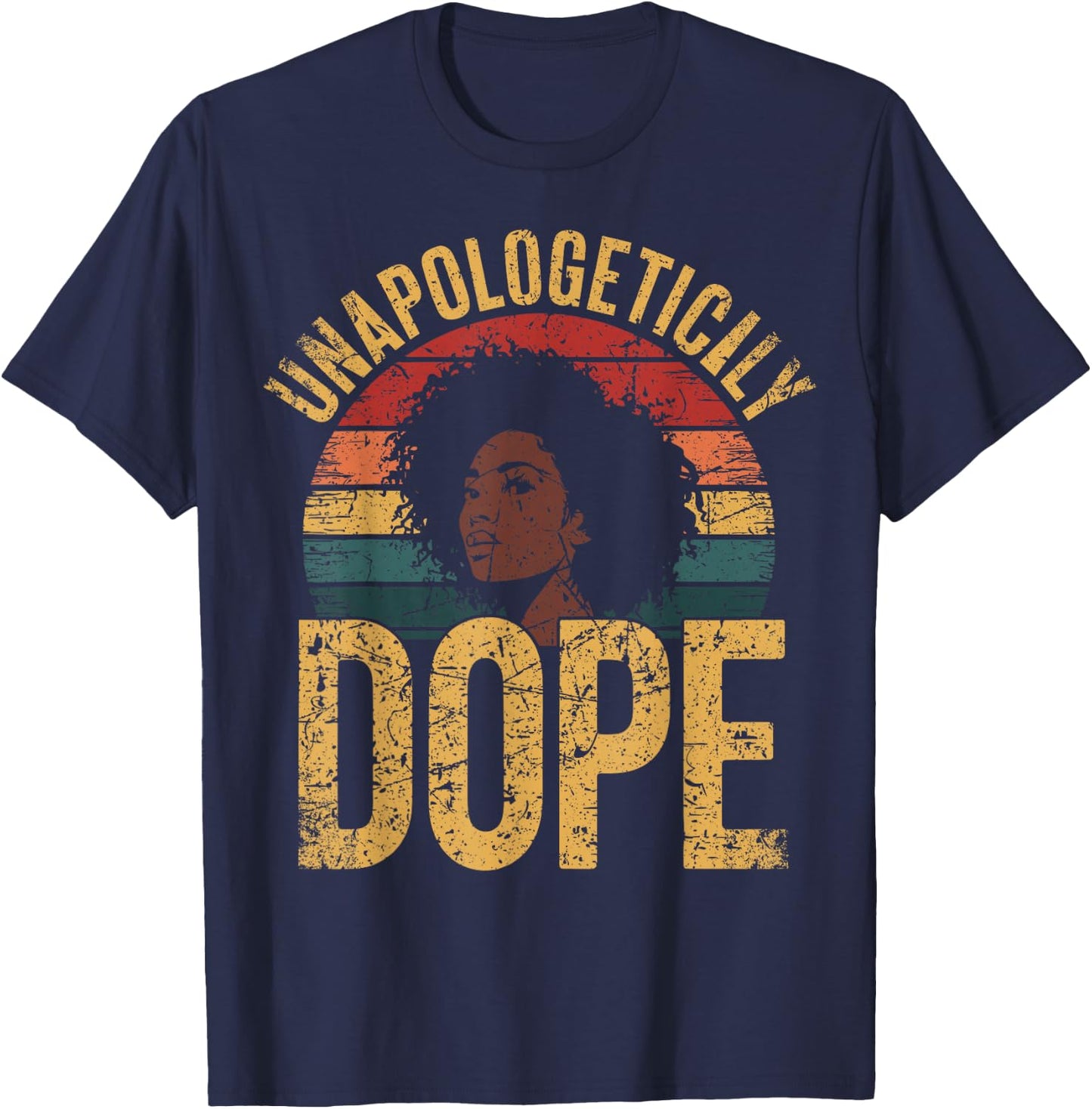 Unapologetically Dope Vintage Inspired Black Culture Design T-Shirt - T-Shirt | Navy