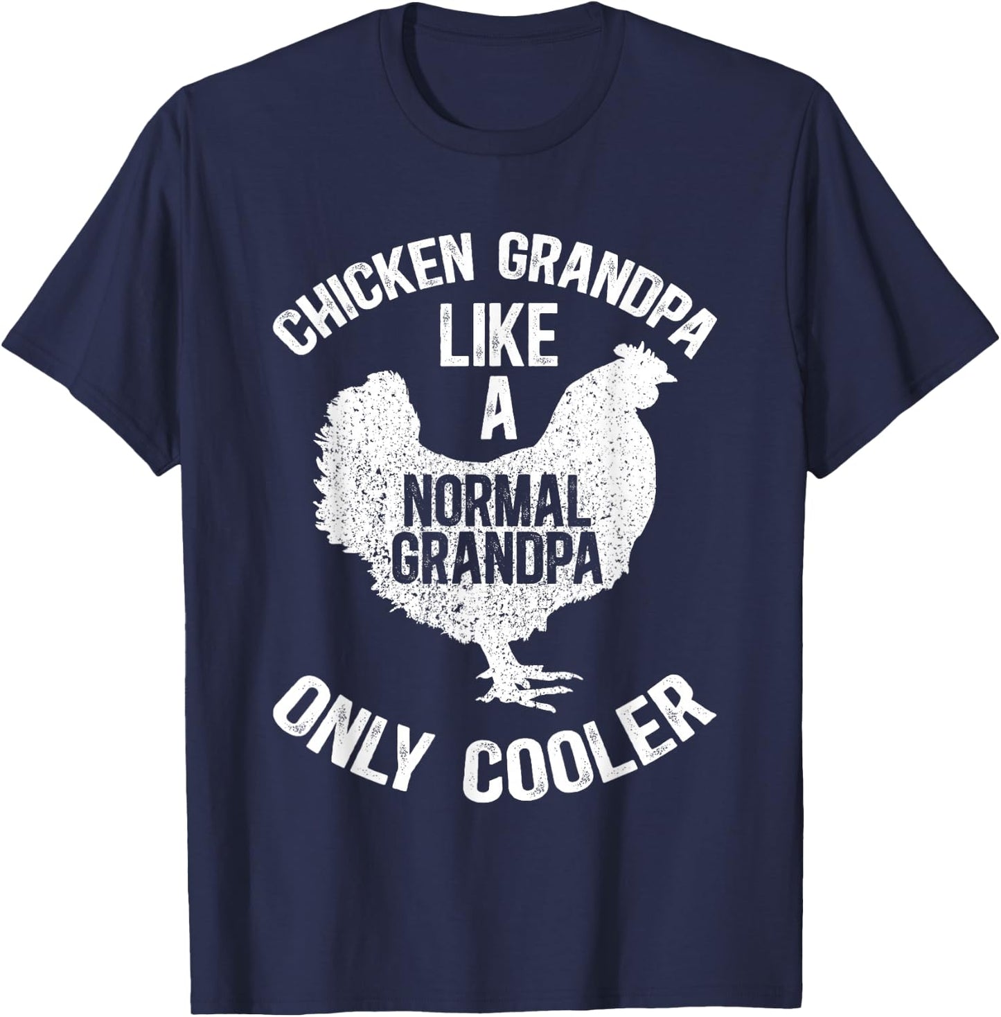 Cool Chicken Grandpa Chicken Owner Chicken Lover T-Shirt - T-Shirt | Navy