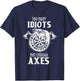 Too Many Idiots Not Enough Axes Norse Helm of Awe Viking T-Shirt - T-Shirt | Navy