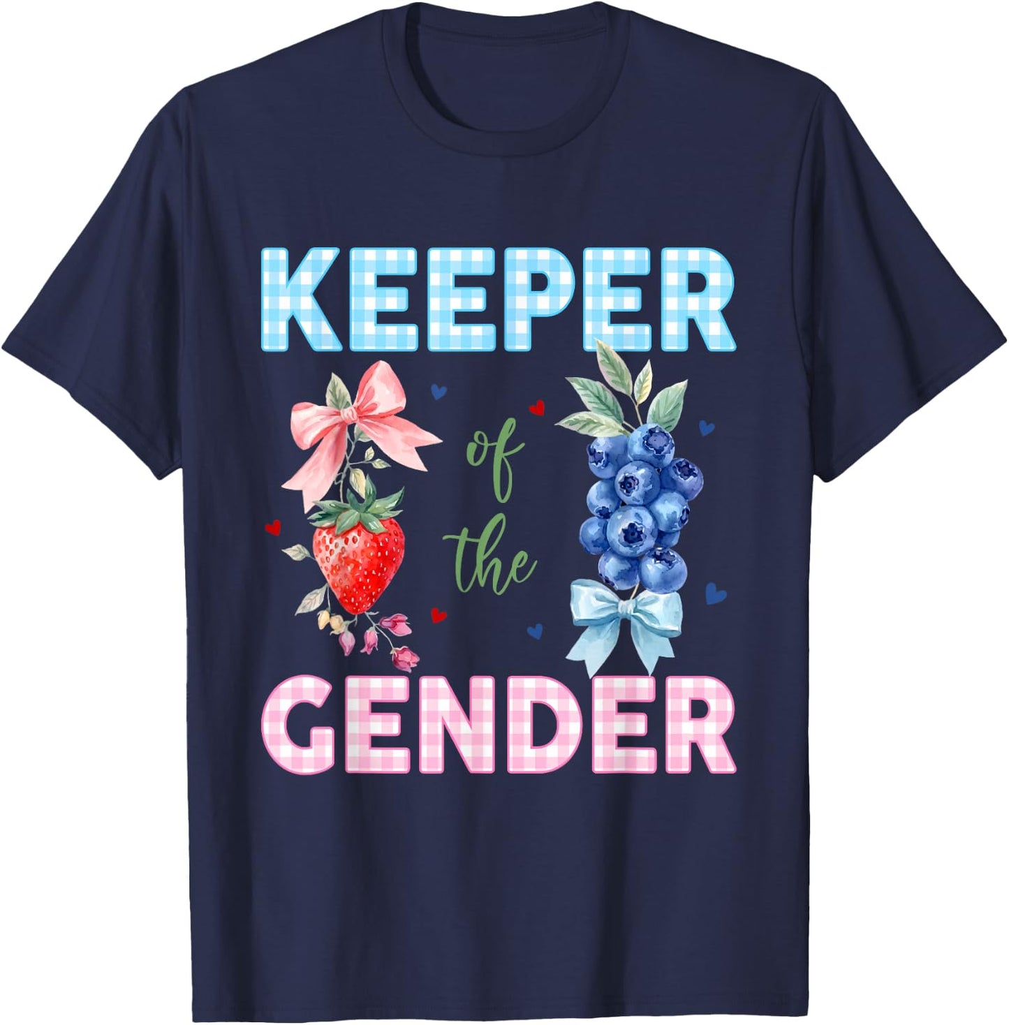Keeper of The Gender Reveal Baby Berry Sweet Pink Or Blue T-Shirt - T-Shirt | Navy