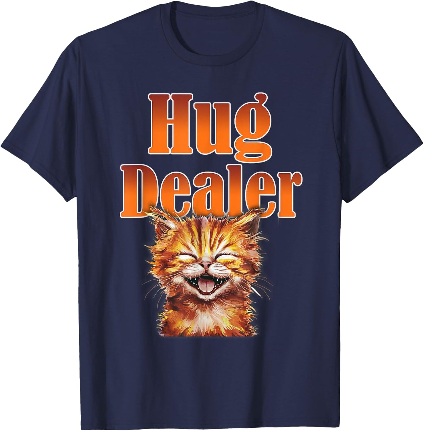 Adorable Kitten with Huge Smile Hug Dealer for Cat Lovers T-Shirt - T-Shirt | Navy