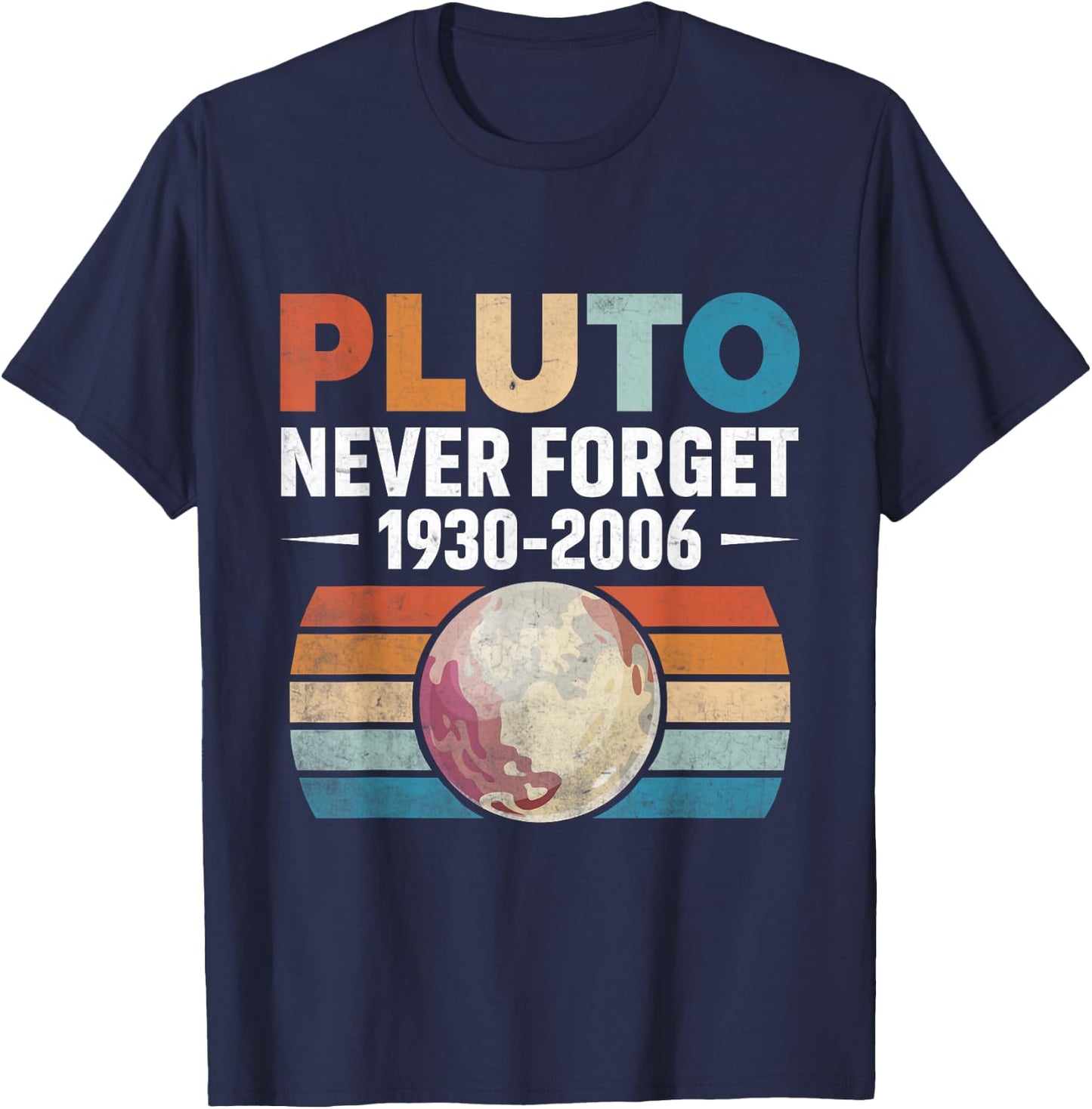 Funny retro space science never forget Pluto T-Shirt - T-Shirt | Navy