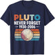 Funny retro space science never forget Pluto T-Shirt - T-Shirt | Navy