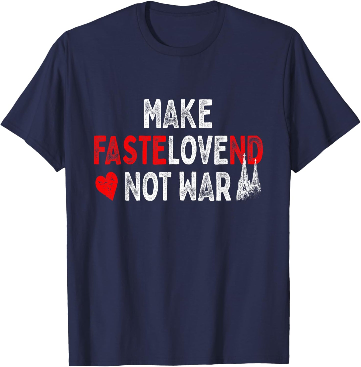 Cologne Carnival Make Fastelovend Not War Kölsch Alaaf Cologne , black, s T-Shirt - T-Shirt | Navy