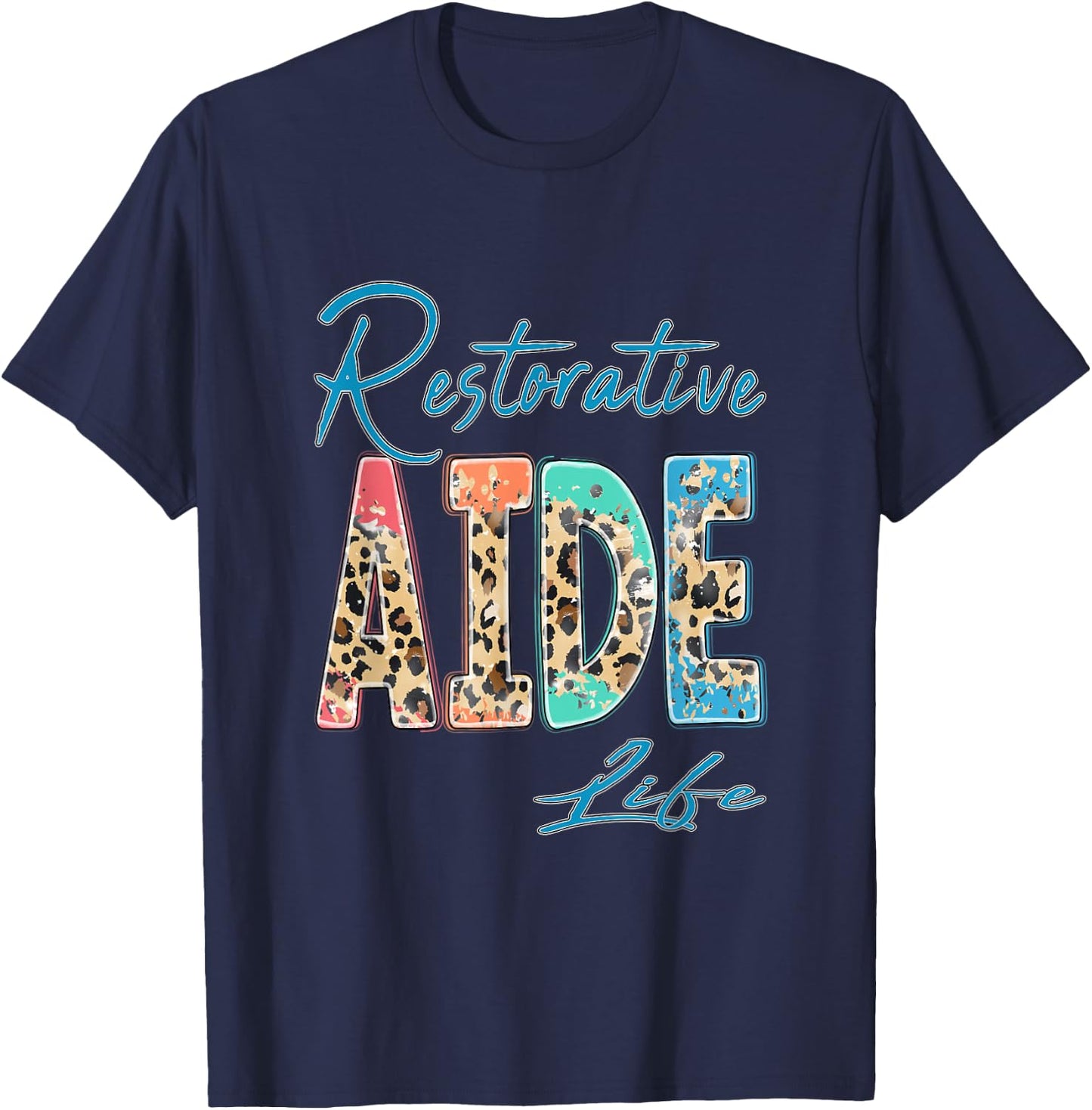 Restorative Aide Cute Design Assistant Nurse Nursing Care T-Shirt - T-Shirt | Navy