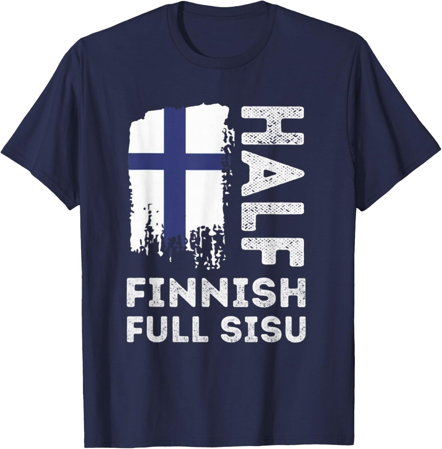FUnny trendy gift Half Finnish Full Sisu -Adults Black Small T-Shirt - T-Shirt | Navy