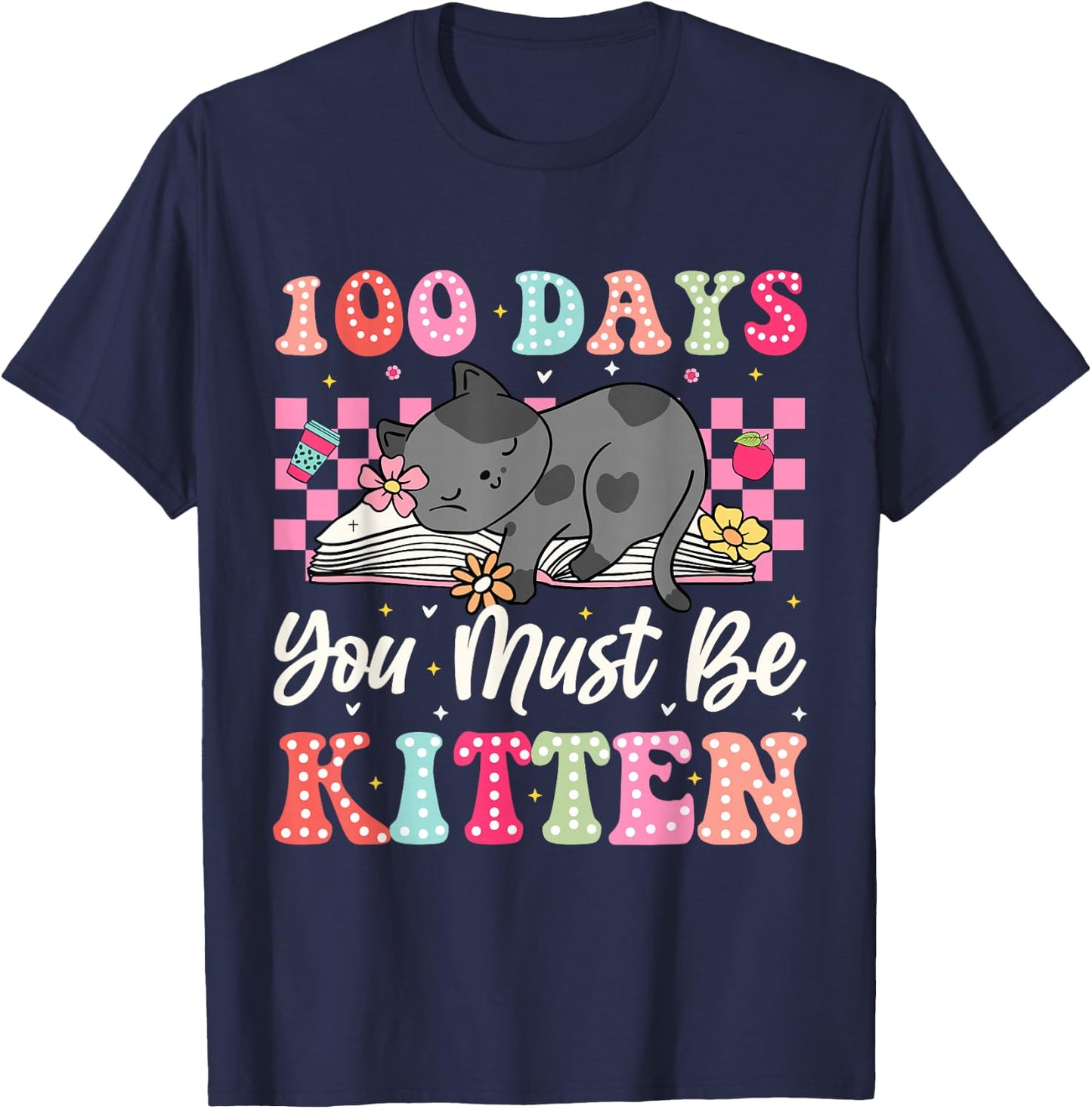 100th Day Of School Cat You Must Be Kitten Student Kids T-Shirt - T-Shirt | Navy