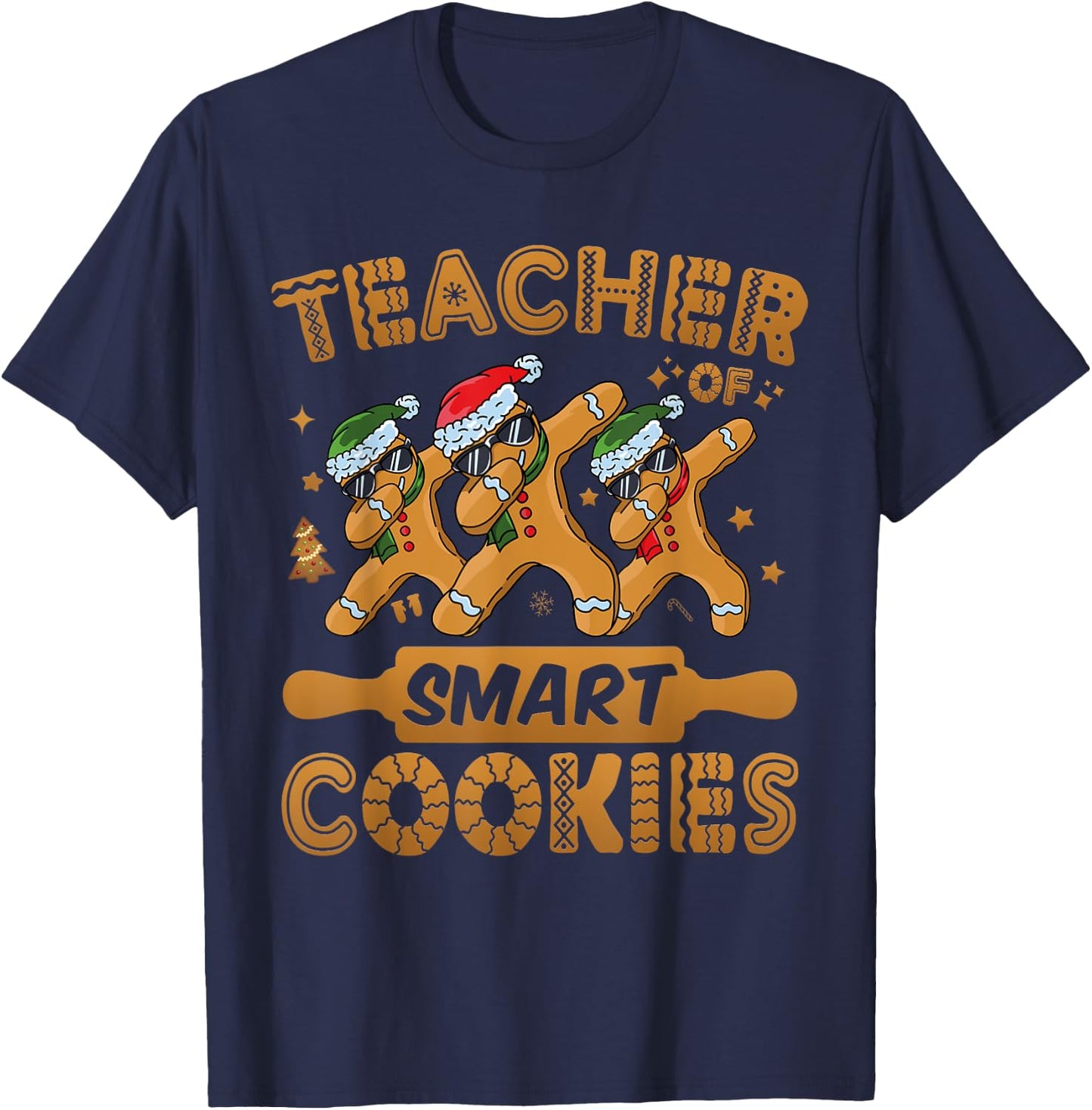 Teacher Of Smart Cookies - Gingerbread Christmas Teacher T-Shirt - T-Shirt | Navy