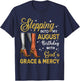 Stepping Into August Birthday High Heel Afro Black Woman T-Shirt - T-Shirt | Navy