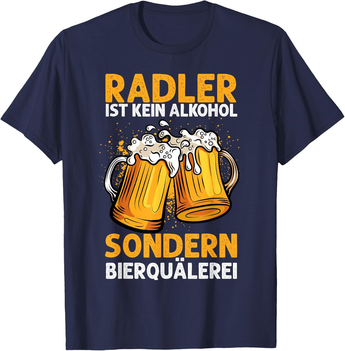 Biertrinker Trinken Bier Geschenkideen & Designs Herren & Damen Schwarz Kurzarm Radler Ist Kein Alkohol Sondern Bierquälerei Bier Party T-Shirt - T-Shirt | Navy